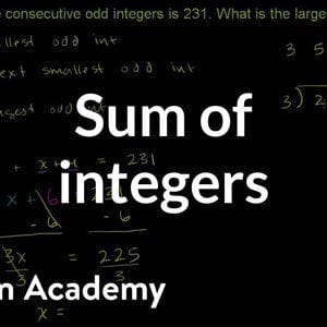 Challenge example: Sum of integers | Linear equations | Algebra I | Khan Academy