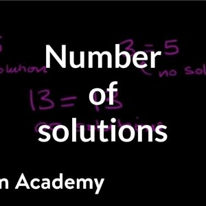 Number of solutions to linear equations | Linear equations | Algebra I | Khan Academy
