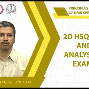 NMR Spectroscopy by Prof. Hanudatta S. Atreya (NPTEL):- Lecture 31: 2D HSQC TOCSY and its analysis with examples