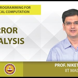 MATLAB Programming for Numerical Computation by Niket Kaisare (NPTEL):- Lecture 7.5: Error Analysis