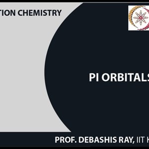 Co-ordination chemistry by Prof. D. Ray (NPTEL):- Pi Orbitals